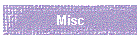 Misc