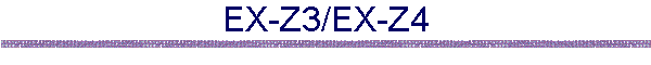 EX-Z3/EX-Z4