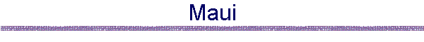 Maui