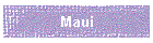 Maui
